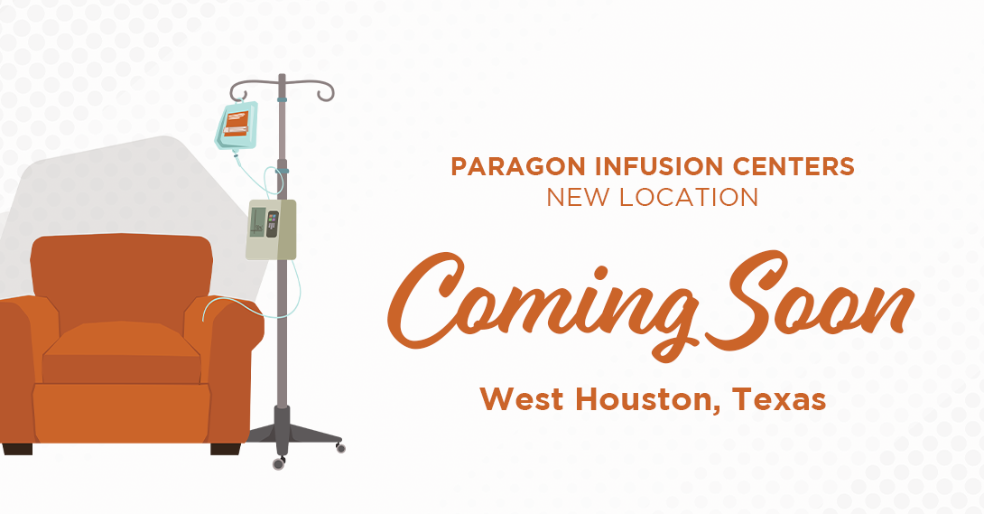 Paragon Healthcare to Open a New Infusion Center Location in West Houston, Texas.